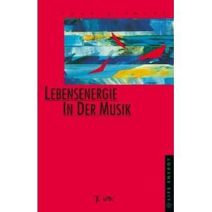 Lebensenergie in der Musik: BD I: .de: John Diamond: Bücher