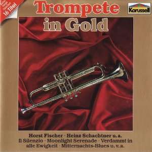 Trompete in Gold Horst Fischer, Heinz Schachtner, Toni Maier, Leif 