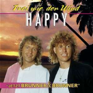 Frei Wie der Wind Happy, Brunner & Brunner  Musik