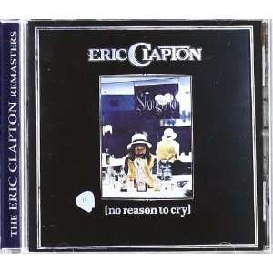 No Reason to Cry Eric Clapton  Musik
