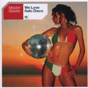We Love Italo Disco: Master Blaster: .de: Musik
