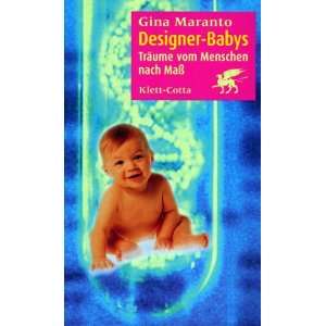    Träume vom Menschen nach Maß  Gina Maranto Bücher