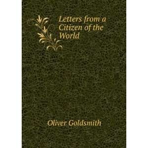  Letters from a Citizen of the World: Oliver Goldsmith 