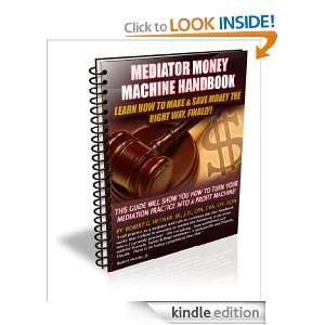 Mediator Money Machine Handbook Robert Hetsler