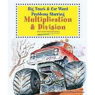 Big Truck and Car Word Problems Starring Multiplication and Division 