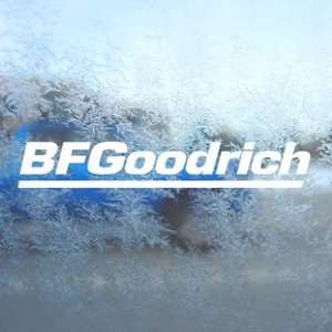  BF Goodrich Tires White Decal Car Window Laptop White 