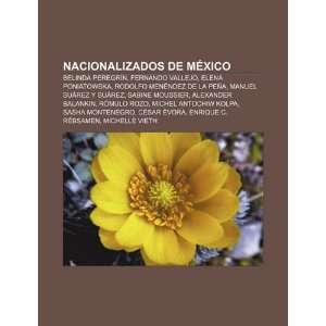Nacionalizados de México: Belinda Peregrín, Fernando Vallejo, Elena 