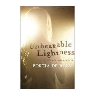 Unbearable Lightness A Story of Loss and Gain [Hardcover] by Portia 