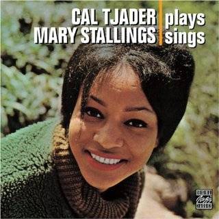 Cal Tjader Plays Mary Stallings Sings by Cal Tjader