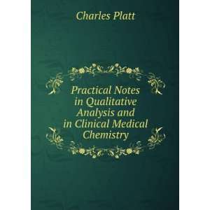  Analysis and in Clinical Medical Chemistry Charles Platt Books