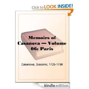 Memoirs of Casanova   Volume 06 Paris Giacomo Casanova  