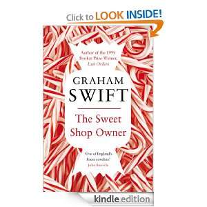 The Sweet Shop Owner Graham Swift  Kindle Store