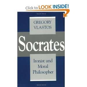    Ironist and Moral Philosopher [Paperback] Gregory Vlastos Books