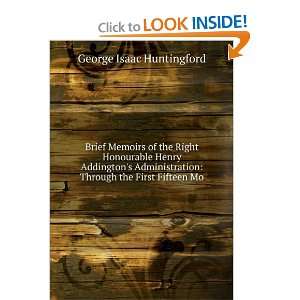  Brief Memoirs of the Right Honourable Henry Addingtons 