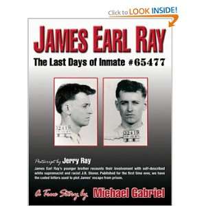  James Earl Ray The Last Days of Inmate #65477 Michael 