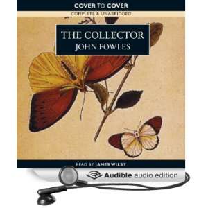   The Collector (Audible Audio Edition) John Fowles, James Wilby Books