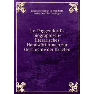   . Arthur Joachim Oettingen Johann Christian Poggendorff Books