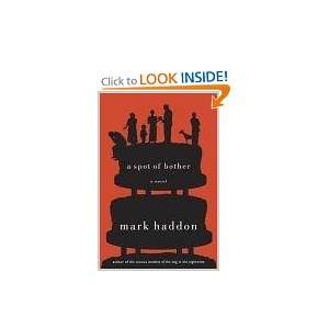  Spot of Bother Mark Haddon Books