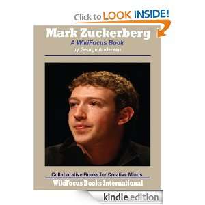 Mark Zuckerberg A WikiFocus Book (WikiFocus Book Series) George 