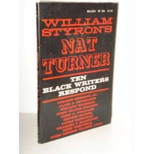  William Styrons Nat Turner Ten Black Writers Respond 