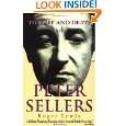 The Life and Death of Peter Sellers by Roger Lewis and Peter Sellers 