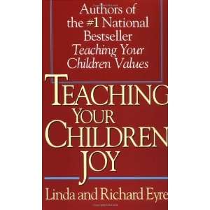    Teaching Your Children Joy [Paperback] Richard Eyre Books