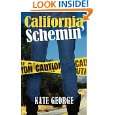 California Schemin by Kate George ( Paperback   Mar. 1, 2011)