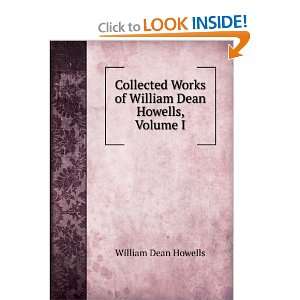  Works of William Dean Howells, Volume I William Dean Howells 